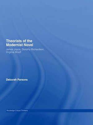 cover image of Theorists of the Modernist Novel